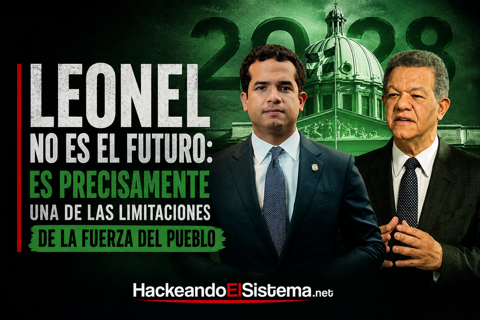 Leonel no es el futuro: es precisamente una de las limitaciones de la Fuerza del Pueblo