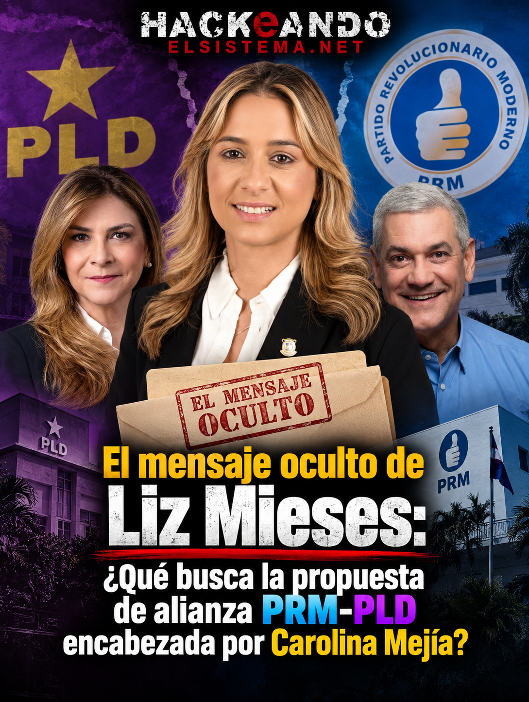 El mensaje oculto de Liz Mieses: ¿Qué busca la propuesta de alianza PRM-PLD encabezada por Carolina Mejía?