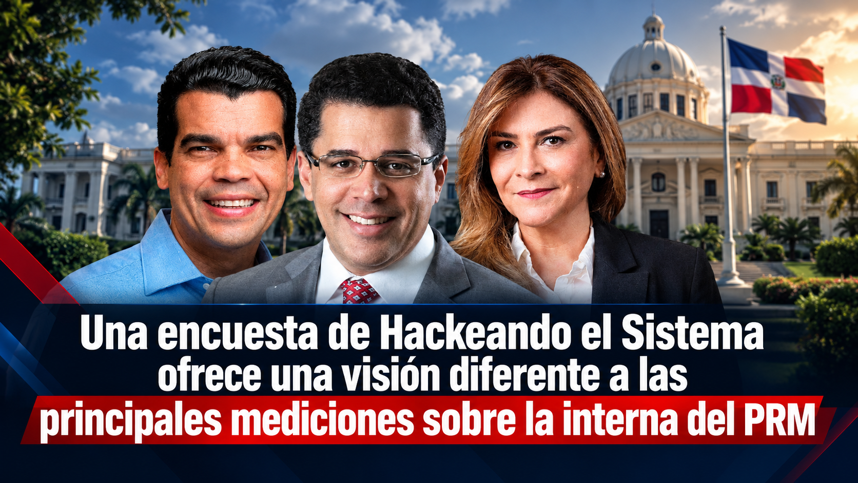 Una encuesta de Hackeando el Sistema ofrece una visión diferente a las principales mediciones sobre la interna del PRM