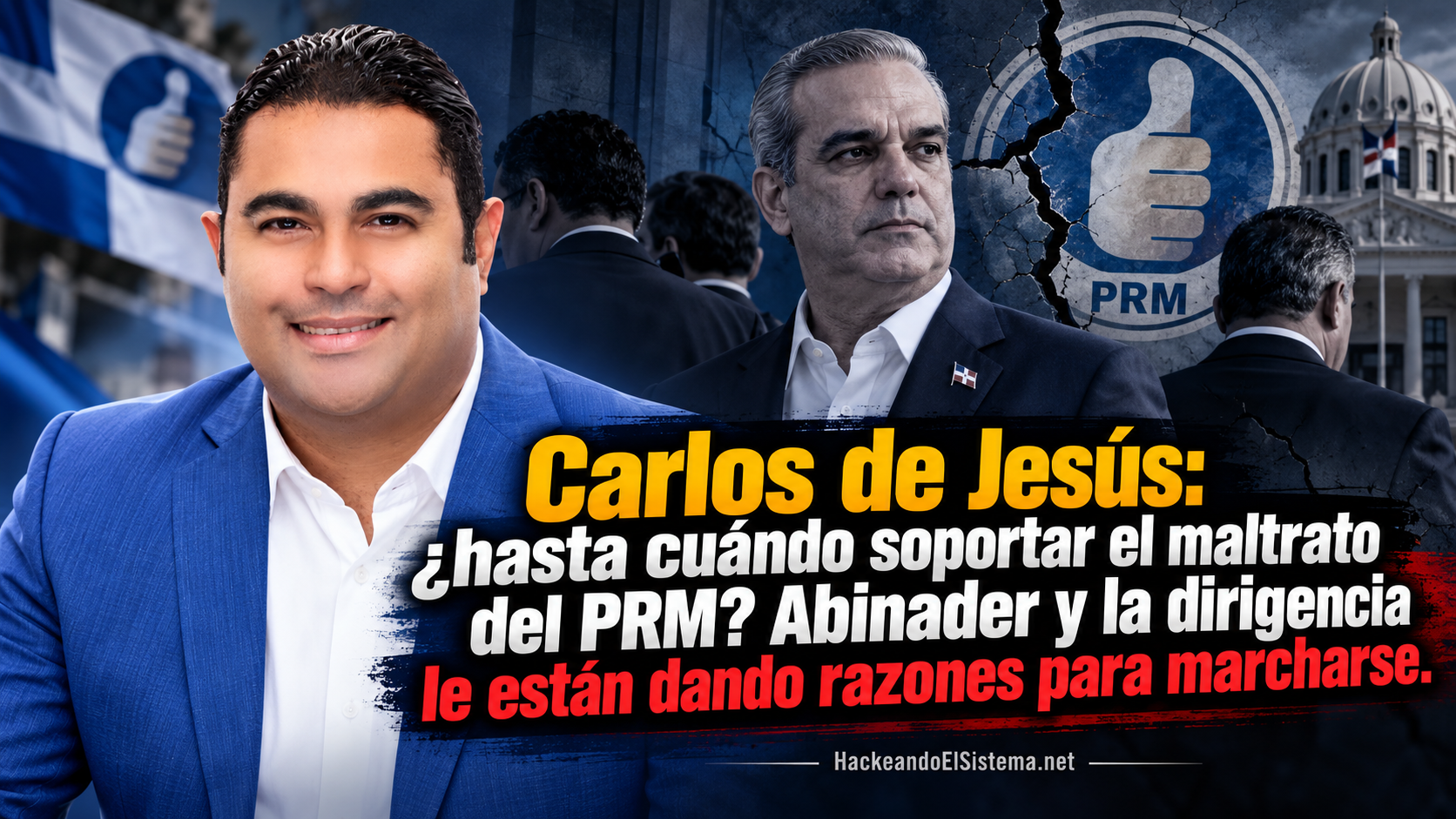 Carlos de Jesús: ¿hasta cuándo soportar el maltrato del PRM? Abinader y la dirigencia le están dando razones para marcharse