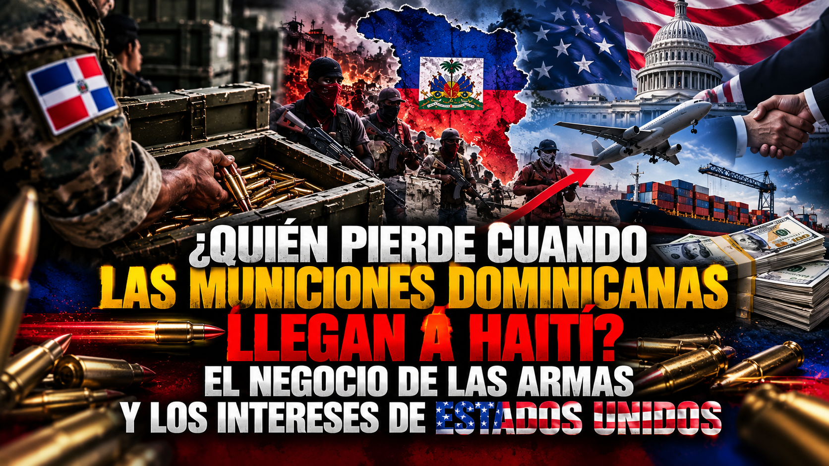¿QUIÉN PIERDE CUANDO LAS MUNICIONES DOMINICANAS LLEGAN A HAITÍ? EL NEGOCIO DE LAS ARMAS Y LOS INTERESES DE ESTADOS UNIDOS