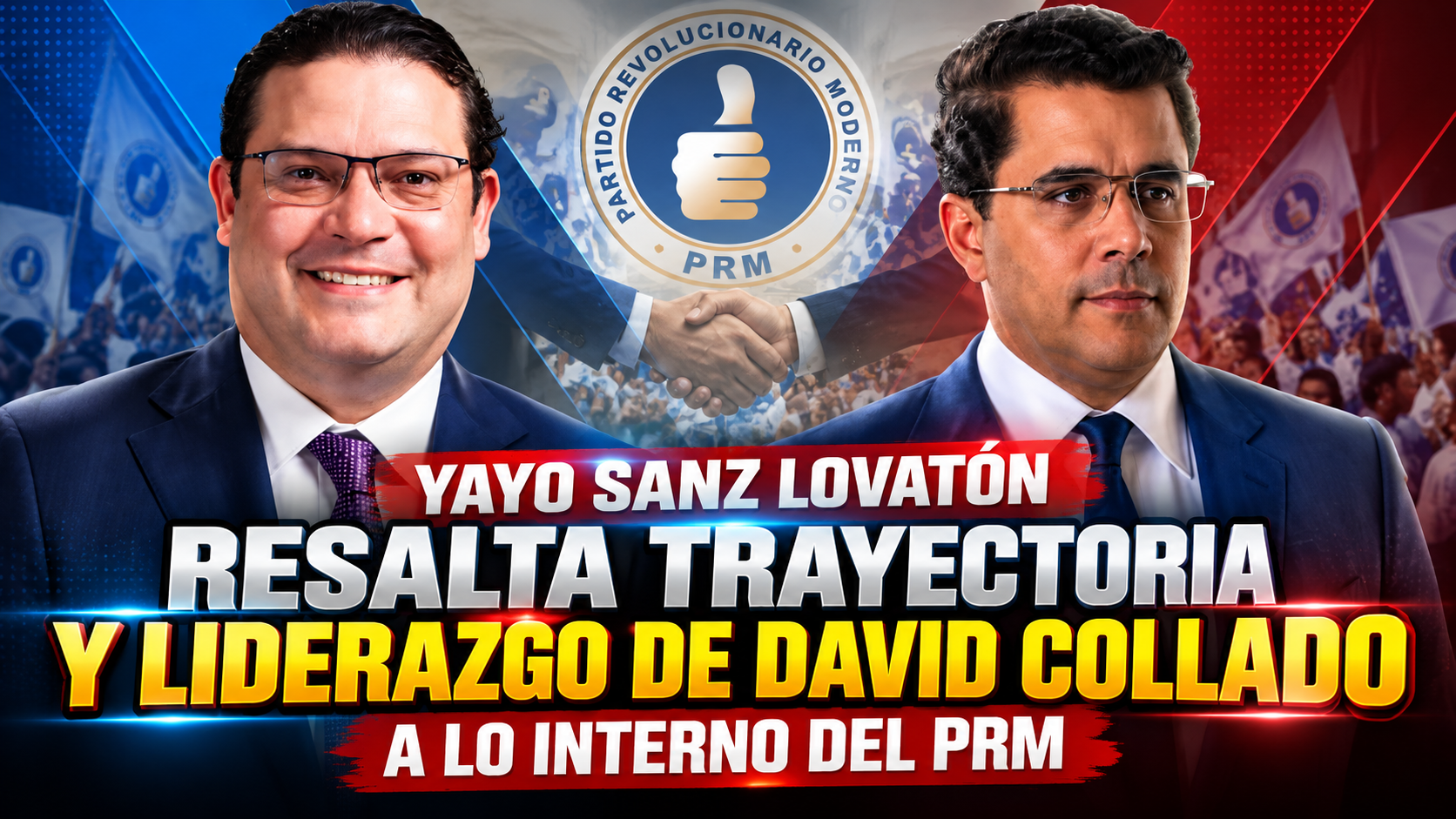 Yayo Sanz Lovatón resalta trayectoria y liderazgo de David Collado a lo interno del PRM