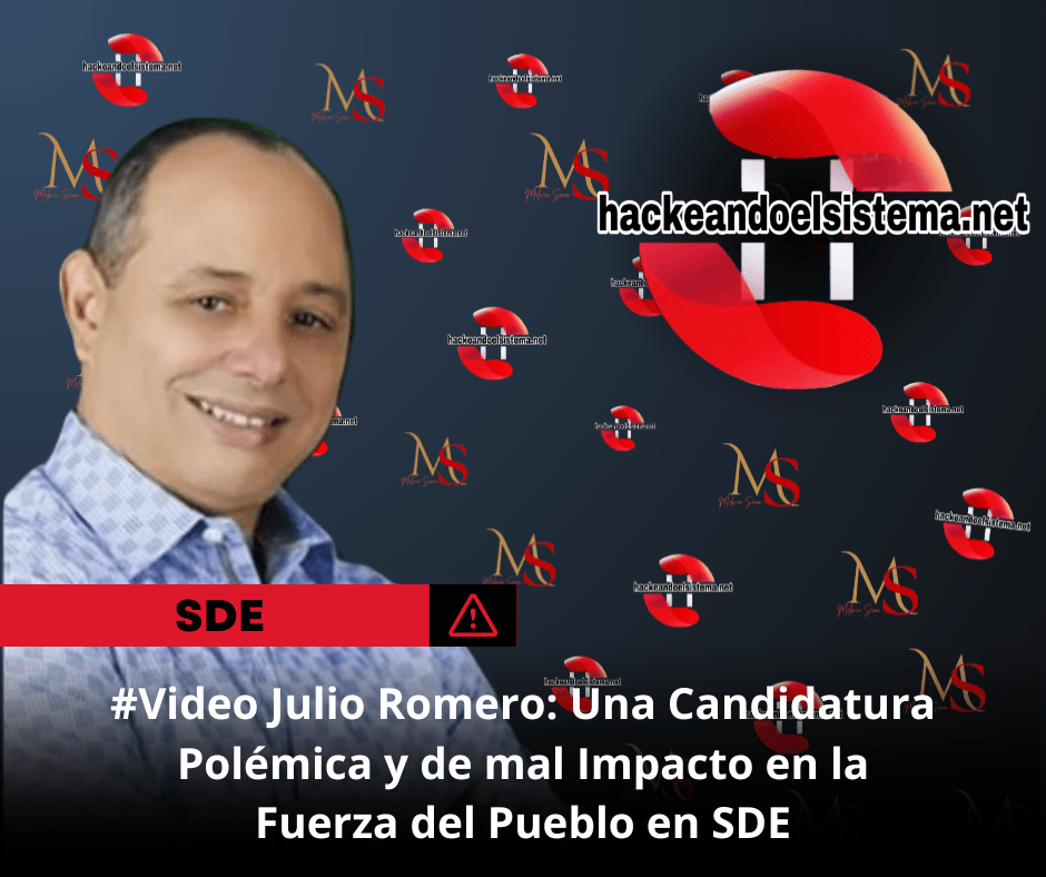 Julio Romero La fuerza del pueblo SDE Santo Domingo Este