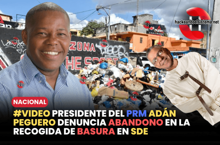 #Video Presidente del PRM Adán Peguero Denuncia Abandono en la Recogida de Basura en SDE