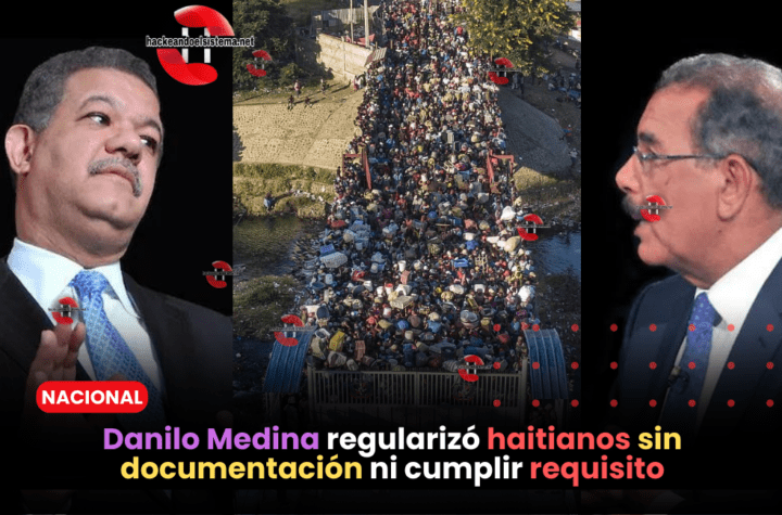 Danilo Medina regularizó haitianos sin documentación ni cumplir requisito