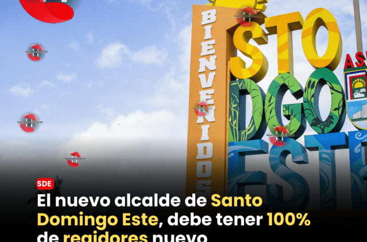 El nuevo alcalde de Santo Domingo Este, debe tener 100% de regidores nuevo