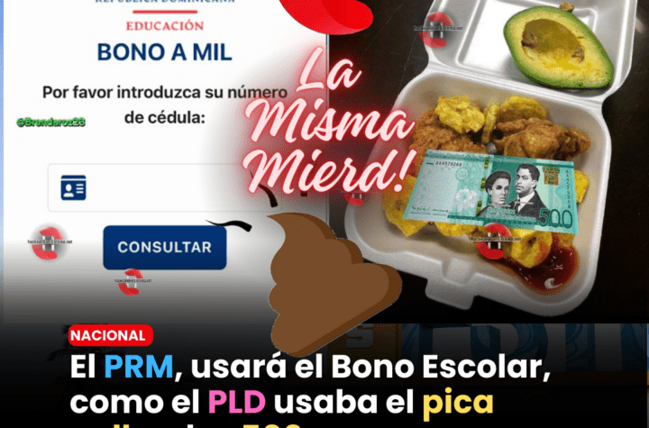 El PRM, usará el Bono Escolar, como el PLD usaba el pica pollo y los 500 pesos