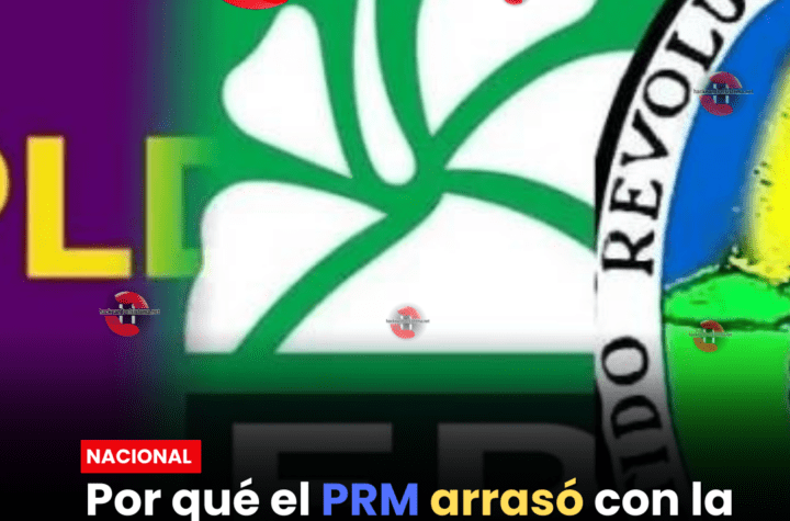 Por qué el PRM arrasó con la oposición (PLD, FP y PRD