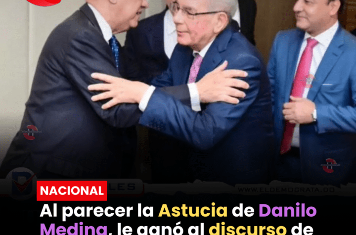 Al parecer la Astucia de Danilo Medina, le ganó al discurso de Leonel Fernández