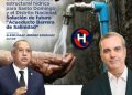 Una transformación estructural hídrica para Santo Domingo y el Distrito Nacional, Solución de futuro «Acueducto Barrera de Salinidad”