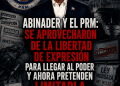 Abinader y el PRM: se aprovecharon de la libertad de expresión para llegar al poder y ahora pretenden limitarla