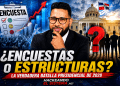 Video ¿Encuestas o estructuras? La verdadera batalla presidencial de 2028 en la República Dominicana