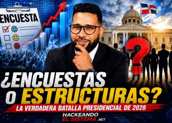 Video ¿Encuestas o estructuras? La verdadera batalla presidencial de 2028 en la República Dominicana