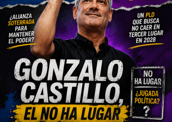 Gonzalo Castillo, el no ha lugar y la hipótesis de una convergencia política entre PRM y PLD rumbo a las elecciones de 2028