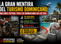 LA GRAN MENTIRA DEL TURISMO DOMINICANO: MILLONES ENTRAN, PERO LOS DOMINICANOS NO LOS VEN