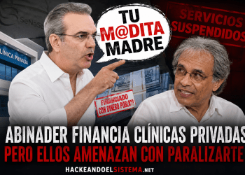 Abinader financió clínicas privadas con dinero público… y ahora esas mismas clínicas amenazan con paralizar los servicios