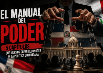 El manual del poder: 5 capítulos que muchos creen reconocer en la política dominicana